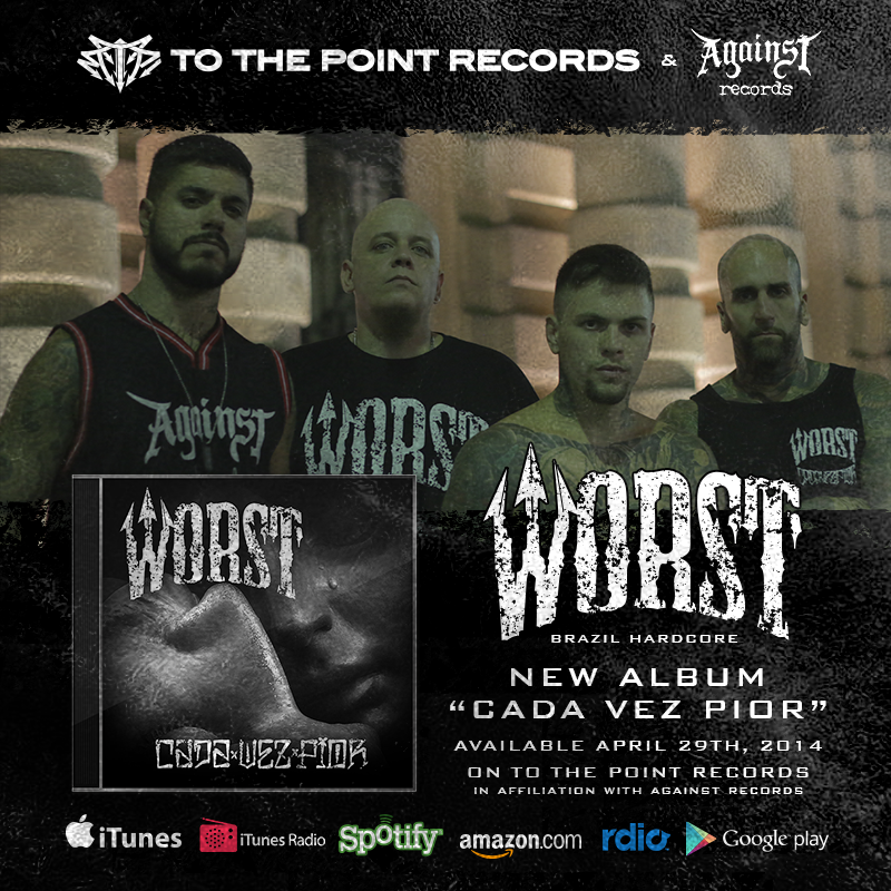 Brazil Hardcore Champs "Worst" - "Cada Vez Pior" Coming April 29th on To The Point Records