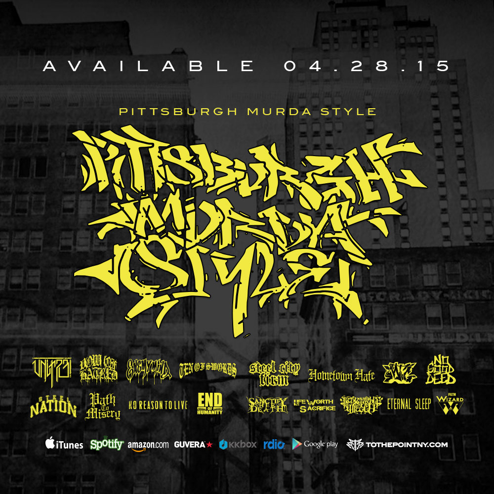 Pittsburgh Murda Style - Available April 28th 2015 on To The Point Records - Hardcore Compilation PGH