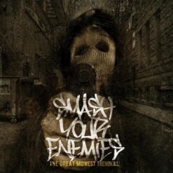 Smash Your Enemies – The Great Midwest Trendkill CD