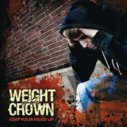 Weight Of The Crown – Keep Your Head Up CD